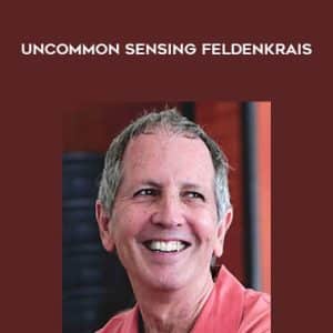 Alan Questel â€“ Uncommon Sensing â€“ Feldenkrais