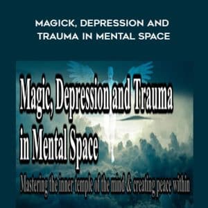 Andrew Austin and Lucas Derks â€“ Magick, Depression and Trauma in Mental Space