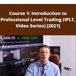 Introduction to Professional Level Trading (IPLT 2021] by Anton Kreil