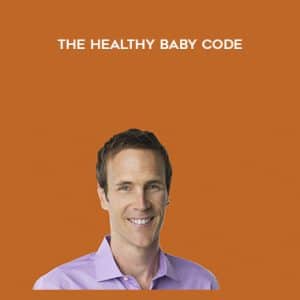 Chris Kresser â€“ The Healthy Baby Code