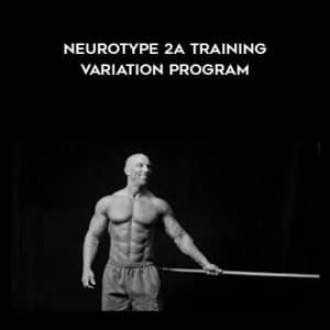 Christian Thibaudeau â€“ Neurotype 2A Training variation program