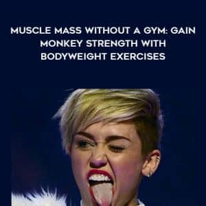 G.S. Luthra â€“ MUSCLE MASS Without A Gym: Gain Monkey Strength With Bodyweight Exercises