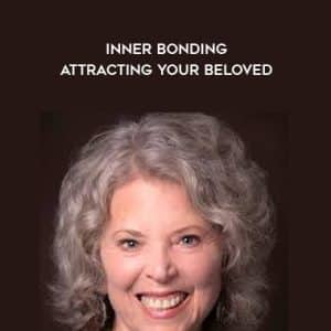 Margaret Paul â€“ Inner Bonding â€“ Attracting Your Beloved