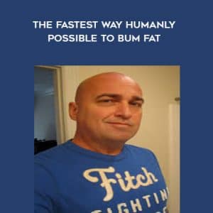 Matt Furey â€“ The Fastest Way Humanly Possible to Bum Fat