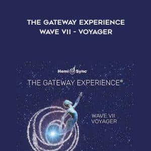 Monroe Institute (Hemi-Sync) â€“ The Gateway Experience â€“ Wave VII â€“ Voyager