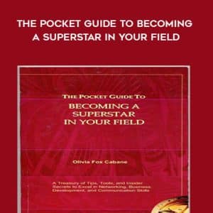 Olivia Fox Cabane â€“ The Pocket Guide To Becoming A Superstar In Your Field