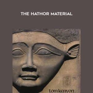 Tom Kenyon â€“ The Hathor Material