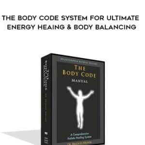 Bradley Nelson â€“ The Body Code System for Ultimate Energy Heaing & Body Balancing