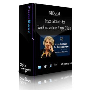 NICABM â€“ Practical Skills for Working with an Angry Client