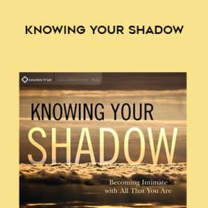 Robert Augustus Masters â€“ KNOWING YOUR SHADOW