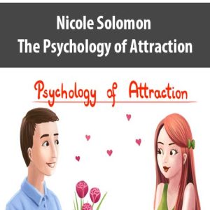 Nicole Solomon â€“ The Psychology of Attraction