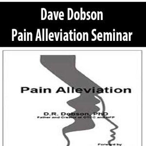 Dave Dobson â€“ Pain Alleviation Seminar