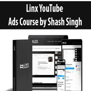 Linx YouTube Ads Course by Shash Singh