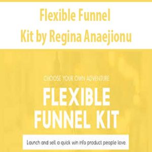 Regina Anaejionu â€“ Flexible Funnel Kit 2020
