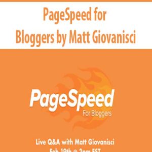 PageSpeed for Bloggers by Matt Giovanisci