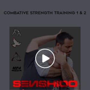 Senshido â€“ Combative Strength Training 1 & 2