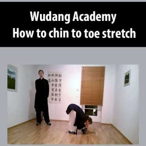 Wudang Academy â€“ How to chin to toe stretch