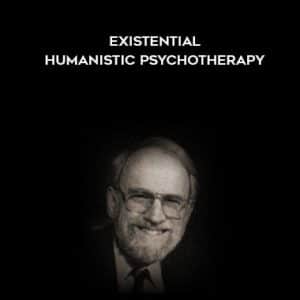 Dr. James F.G. Bugental â€“ Existential â€“ Humanistic Psychotherapy