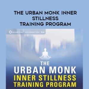 Pedram Shojai â€“ THE URBAN MONK INNER STILLNESS TRAINING PROGRAM