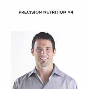 Dr. John Berardi â€“ Precision Nutrition v4