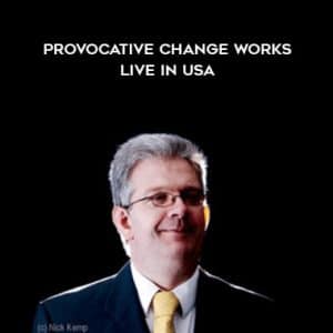 Nick Kemp-Provocative Change Works â€“ Live in USA