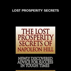 Napoleon Hill â€“ Lost Prosperity Secrets