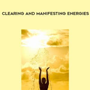 Melanie Smith â€“ Clearing and Manifesting Energies