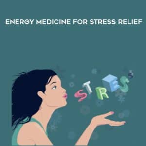 Melanie Smith â€“ Energy Medicine for Stress Relief