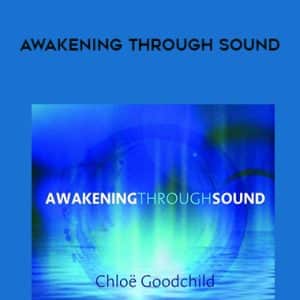 Chlo? Goodchild â€“ AWAKENING THROUGH SOUND