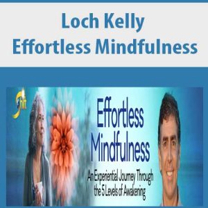 Loch Kelly â€“ Effortless Mindfulness