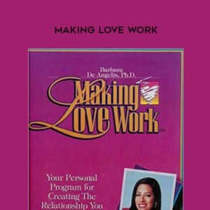 Barbara DeAngeles â€“ Making Love Work