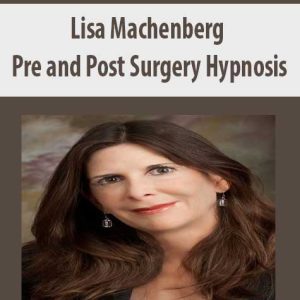 Lisa Machenberg â€“ Pre and Post Surgery Hypnosis