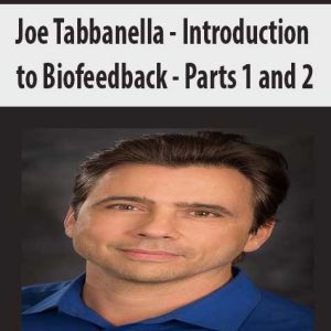 Joe Tabbanella â€“ Introduction to Biofeedback â€“ Parts 1 and 2