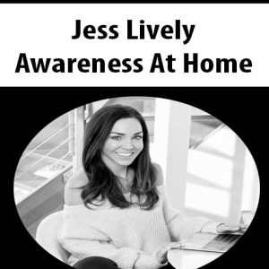 Jess Lively â€“ Awareness At Home