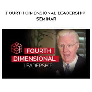 Bob Proctor â€“ Fourth Dimensional Leadership Seminar