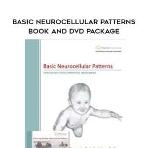 Bonnie Bainbridge Cohen â€“ BASIC NEUROCELLULAR PATTERNS BOOK AND DVD PACKAGE
