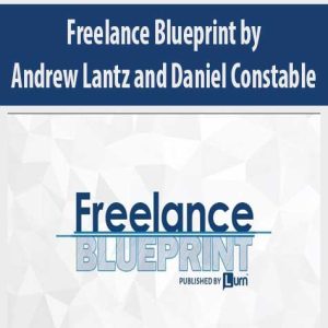 Freelance Blueprint by Andrew Lantz and Daniel Constable