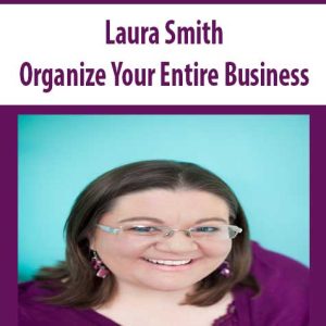 Laura Smith â€“ Organize Your Entire Business