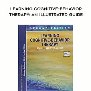J H Wright M R Basco M E Thase â€“ Learning Cognitive-Behavior Therapy: An Illustrated Guide
