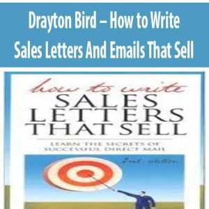 Drayton Bird â€“ How to Write Sales Letters And Emails That Sell
