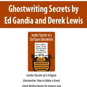 Ghostwriting Secrets by Ed Gandia and Derek Lewis