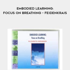 Elizabeth Berinoer â€“ Embodied Learning: Focus On Breathing â€“ Feidenkrais