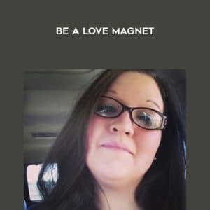 Jennifer Hadley â€“ Be a love magnet