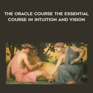 Jennifer Posada â€“ The Oracle Course The Essential Course in Intuition and Vision