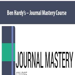 Ben Hardy?s â€“ Journal Mastery Course