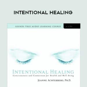 Jeanne Achterberg â€“ INTENTIONAL HEALING