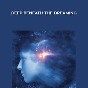 EnllghtenedAudio â€“ Deep Beneath the Dreaming