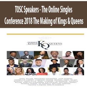 TOSC Speakers â€“ The Online Singles Conference 2018 The Making of Kings & Queens