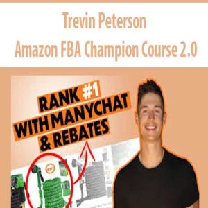 Trevin Peterson â€“ Amazon FBA Champion Course 2.0