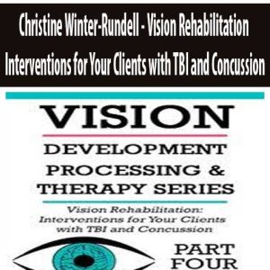 Christine Winter-Rundell â€“ Vision Rehabilitation Interventions for Your Clients with TBI and Concussion